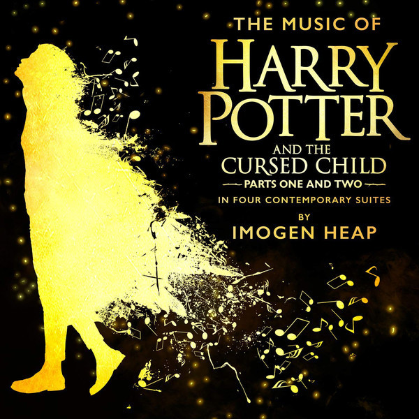 The Music Of Harry Potter And The Cursed Child Parts One And Two In Four Contemporary Suites | Imogen Heap