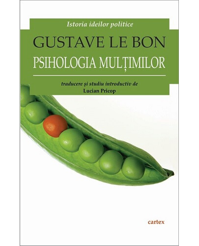 Psihologia multimilor | Gustave Le Bon Cartex Carte