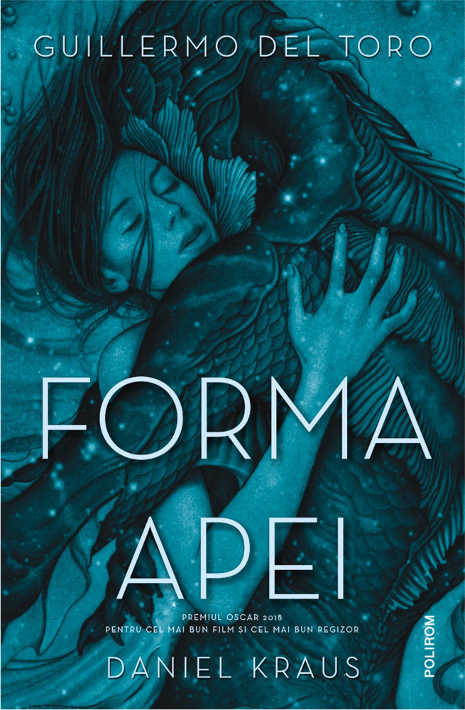 Forma apei | Guillermo del Toro, Daniel Kraus carturesti.ro poza bestsellers.ro