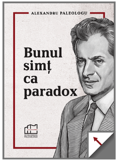 Bunul simt ca paradox | Alexandru Paleologu