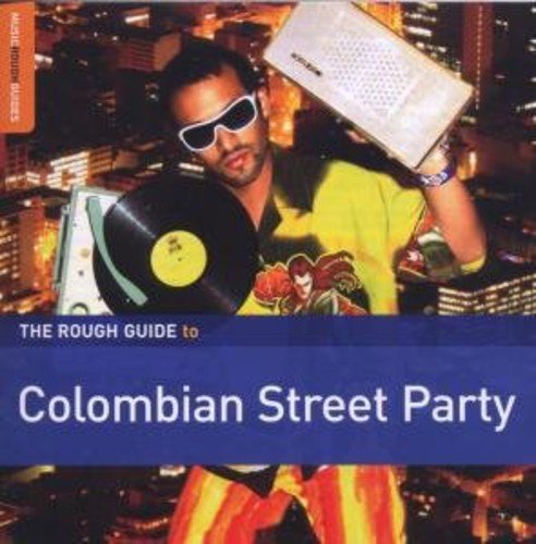 Rough Guide To Colombian Street Party | Various Artists