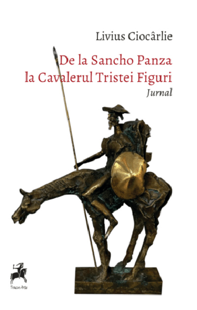 De La Sancho Panza La Cavalerul Tristei Figuri | Livius Ciocarlie