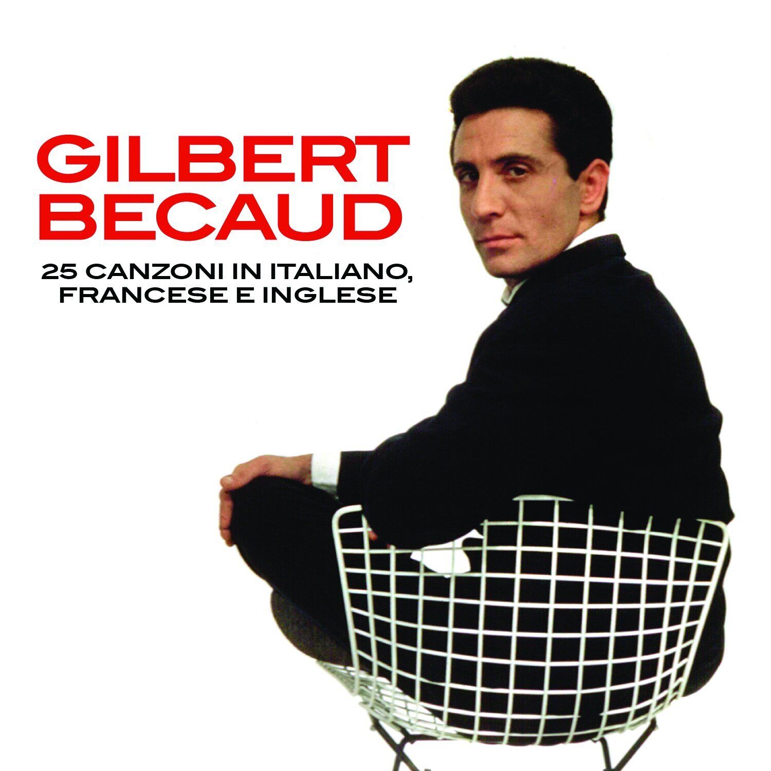 25 canzoni in italiano, fancese e inglese | Gilbert Becaud