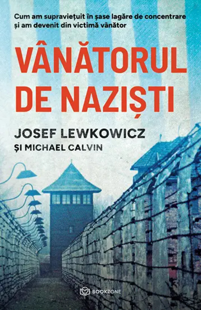 Vanatorul de nazisti | Michael Calvin, Josef Lewkowicz