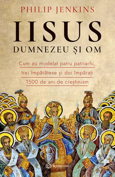 Iisus, Dumnezeu si Om | Philip Jenkins