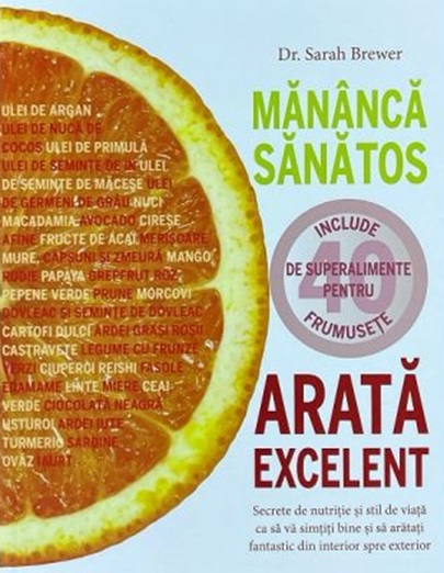 Mananca sanatos, arata excelent | Sarah Brewer