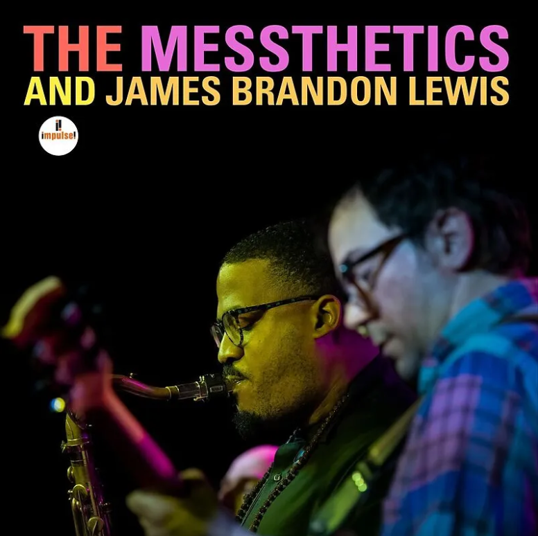 The Messthetics & James Brandon Lewis | The Messthetics, James Brandon Lewis