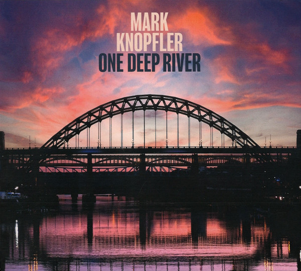 One Deep River (Deluxe Edition) | Mark Knopfler