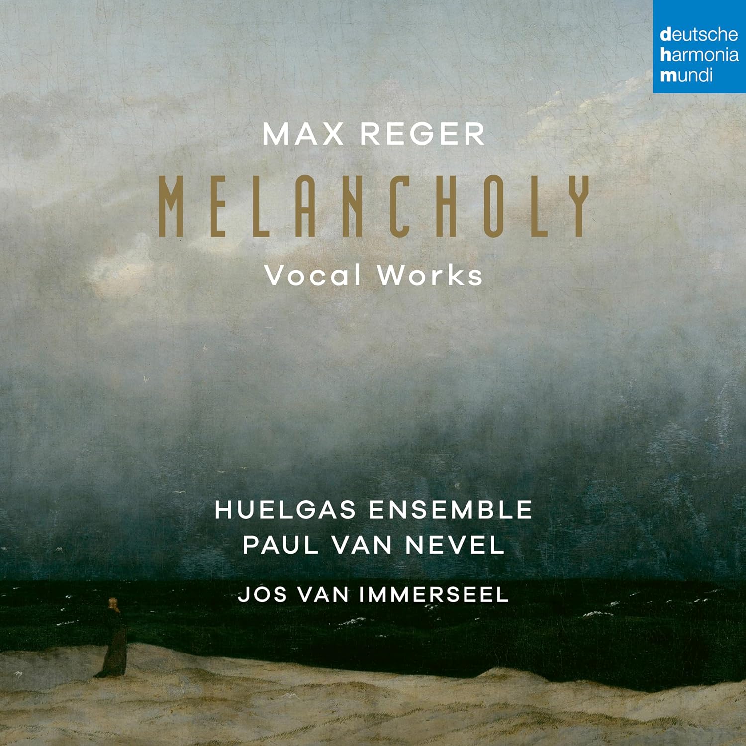 Melancholy - Vocal works | Max Reger, Huelgas-Ensemble, Paul Van Nevel, Jos van Immerseel