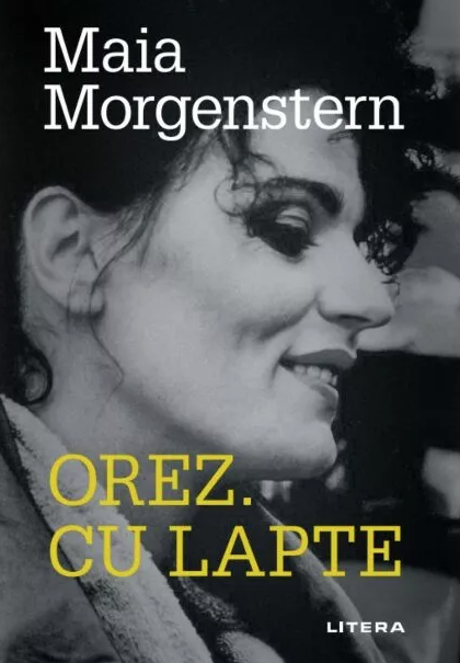 Orez. Cu lapte | Maia Morgenstern - 1 | YEO