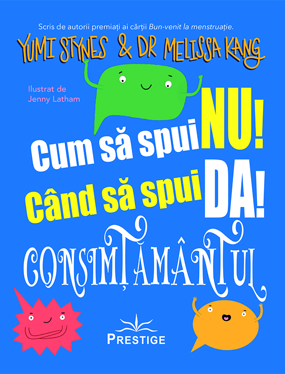 Cum sa spui Nu! Cand sa spui Da! - Consimtamantul | Yumi Stynes, Melissa Kang - 3 | YEO