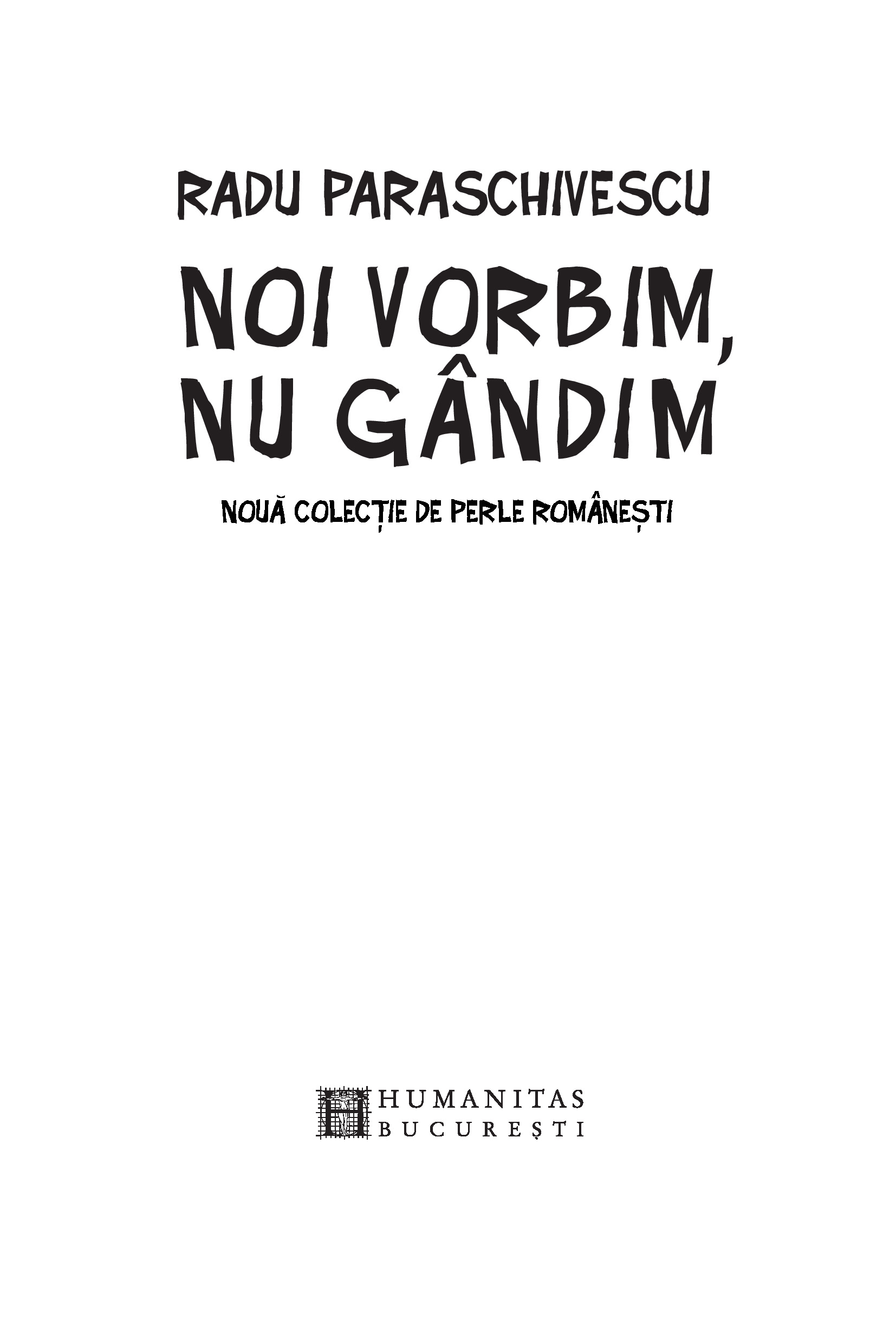 Noi vorbim, nu gandim | Radu Paraschivescu - 2 | YEO