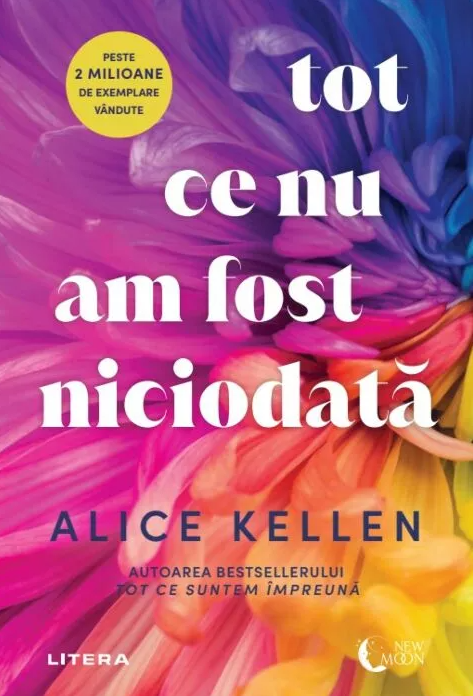 Tot ce nu am fost niciodata | Alice Kellen - 1 | YEO