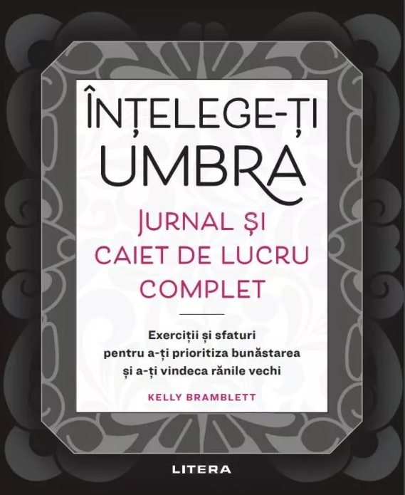 Intelege-ti umbra. Jurnal si caiet de lucru complet | Kelly Bramblett - 1 | YEO