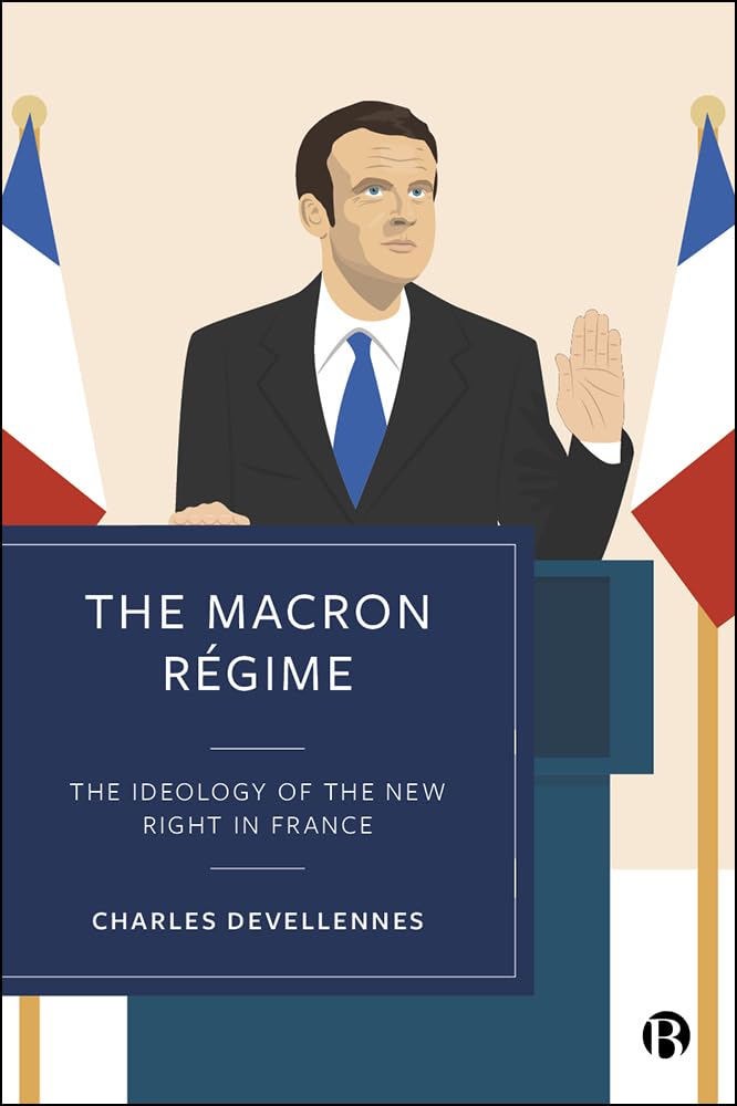 The Macron Regime | Charles Devellennes