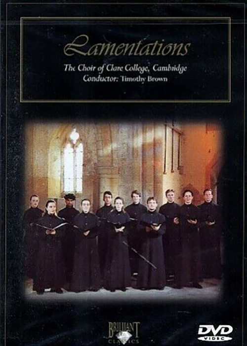 Lamentations (DVD) | The Choir of Clare College Cambridge, Timothy Brown
