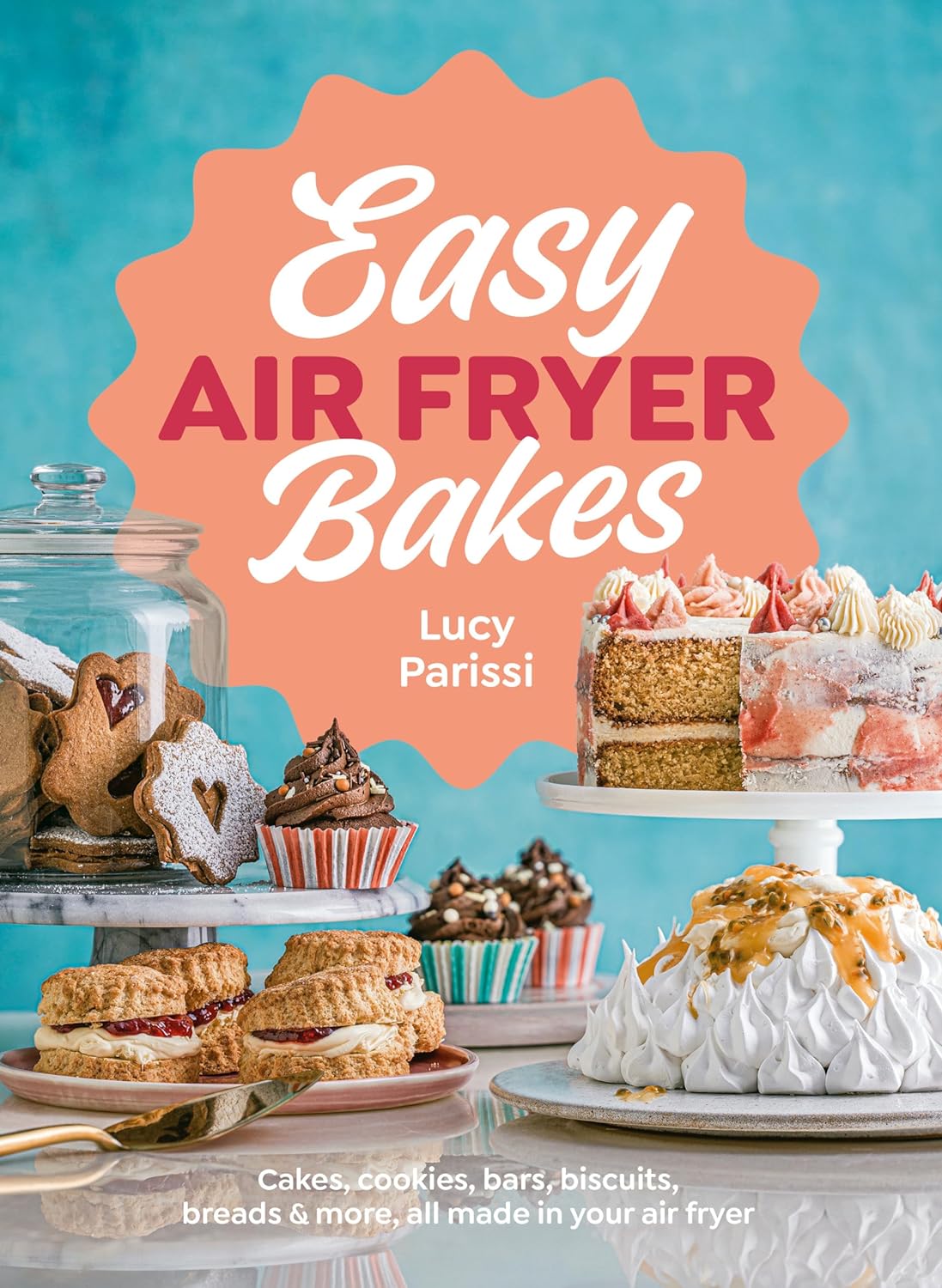 Easy Air Fryer Bakes | Lucy Parissi