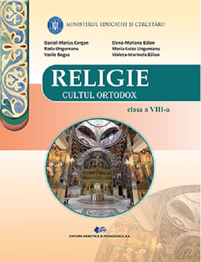 Religie, Cultul ortodox - Manual clasa a VIII-a | Daniel-Marius Cergan, Vasile Bogus, Violeta-Marinela Balan, Radu Ungureanu, Elena-Mariana Balan, Maria-Luiza Ungureanu - 1 | YEO