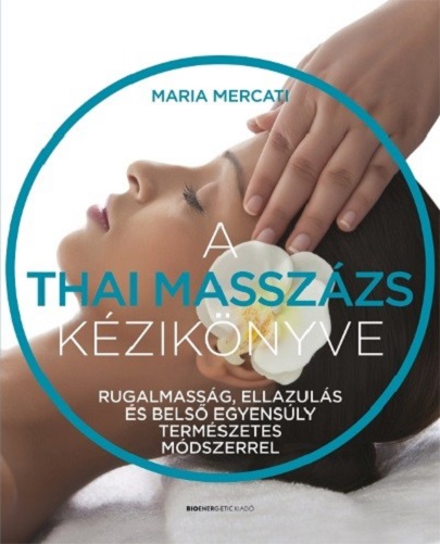 A thai masszazs kezikonyve