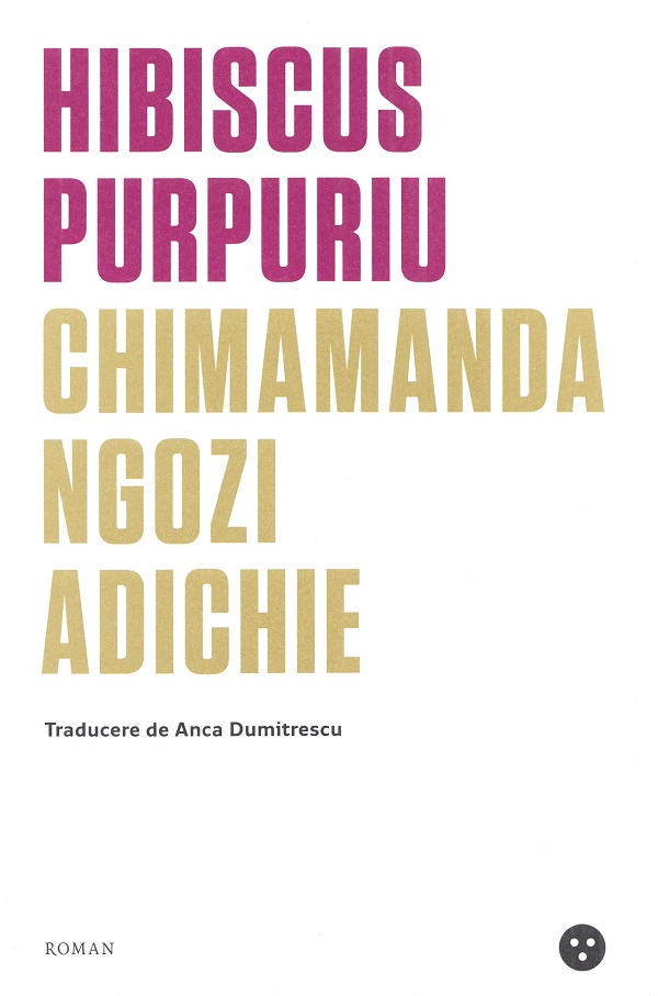 Hibiscus purpuriu | Chimamanda Ngozi Adichie