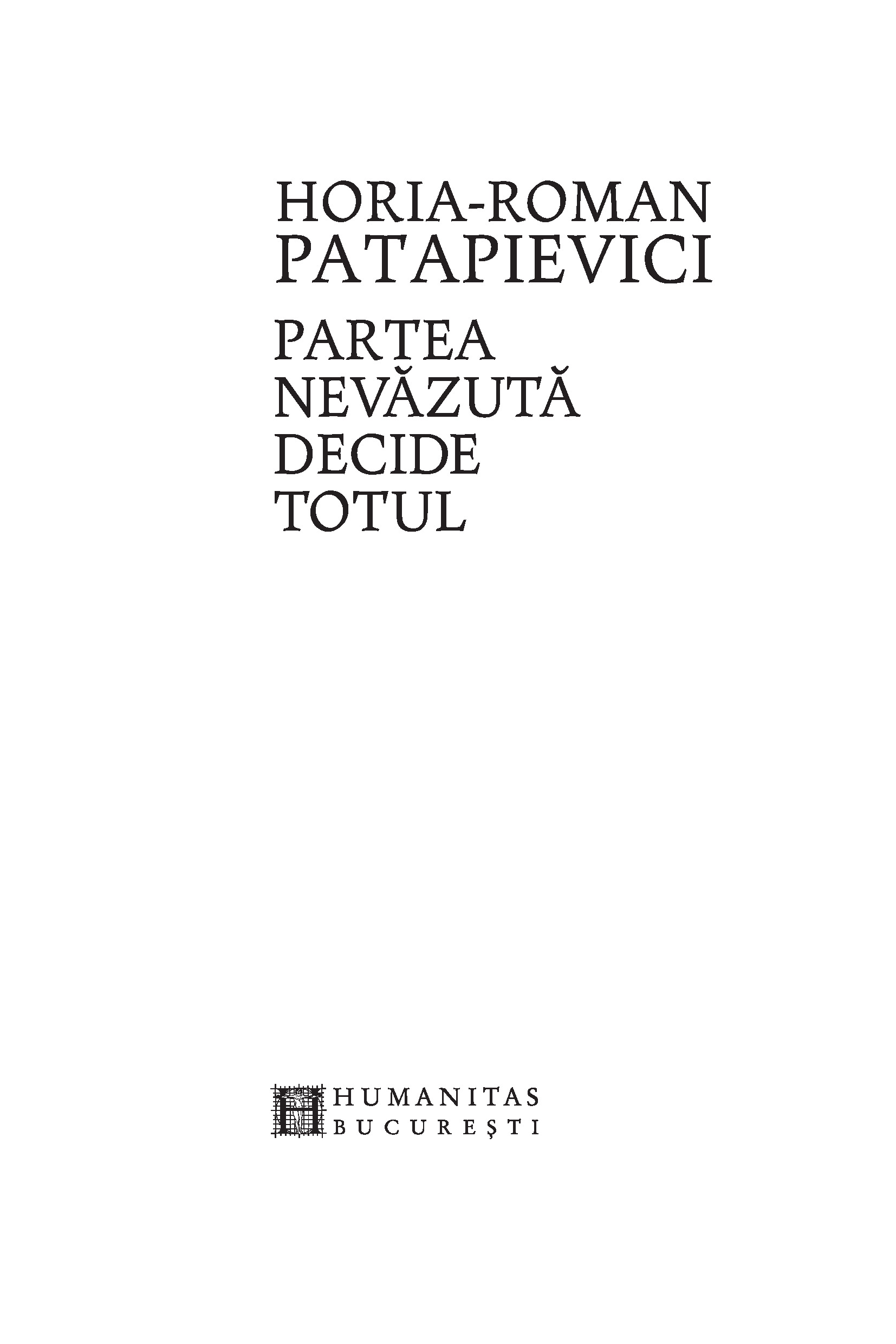 Partea nevazuta decide totul | Horia-Roman Patapievici - 2 | YEO