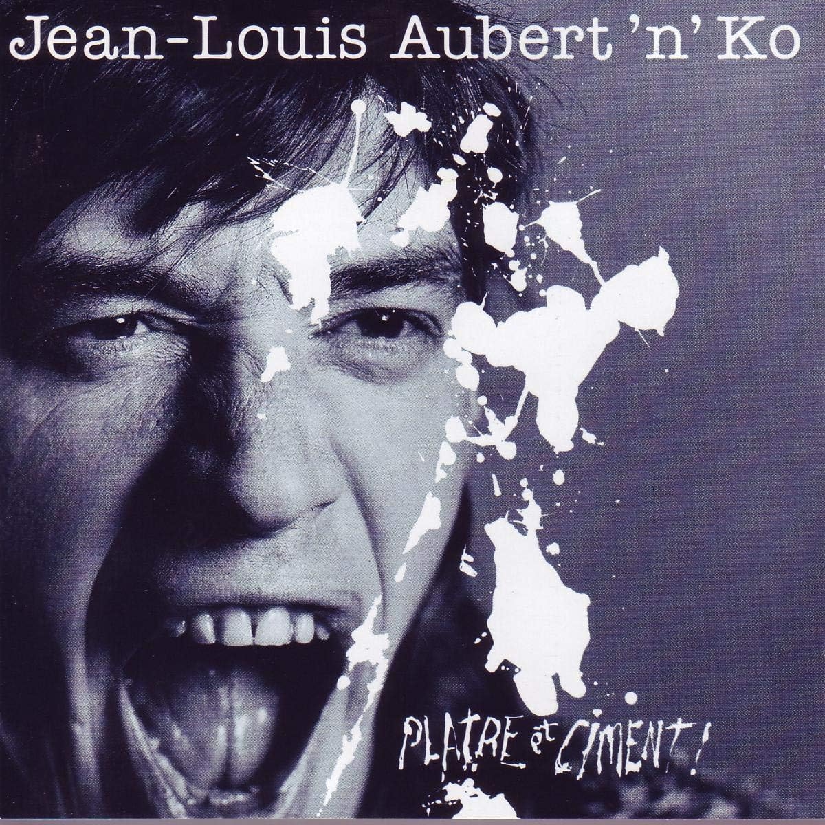 Platre Et Ciment! | Jean-Louis Aubert \'n\' Ko - 1 | YEO