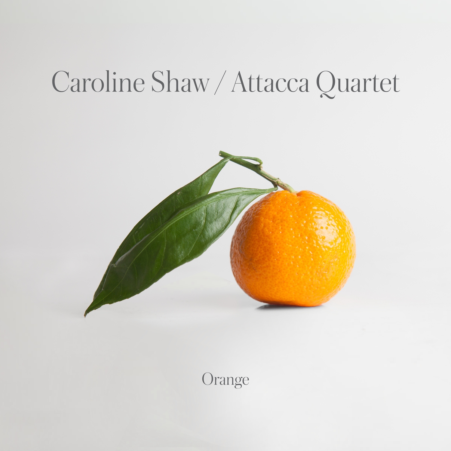 Orange | Caroline Shaw, Attacca Quartet