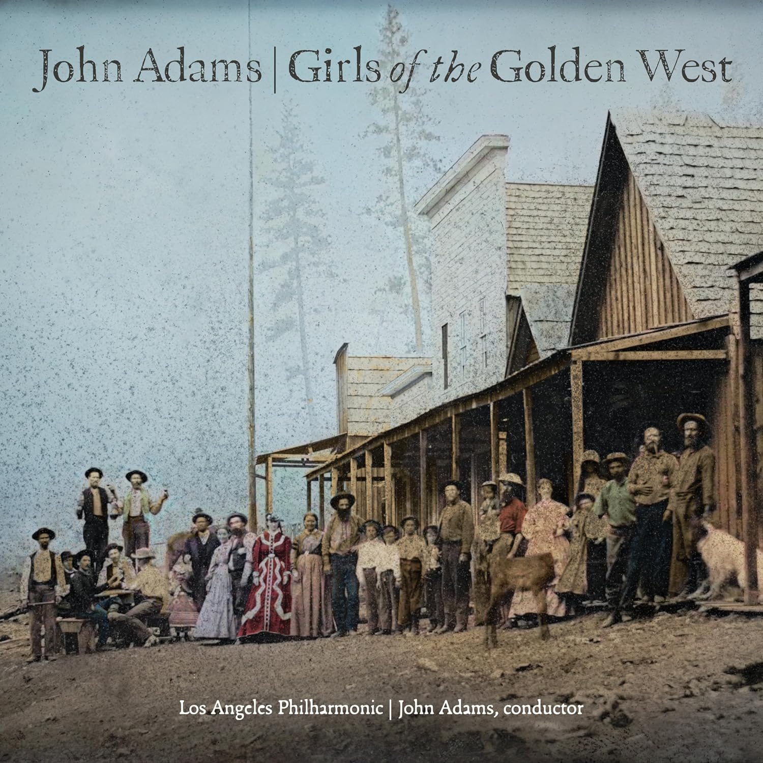 Girls Of The Golden West | John Adams, Los Angeles Philharmonic