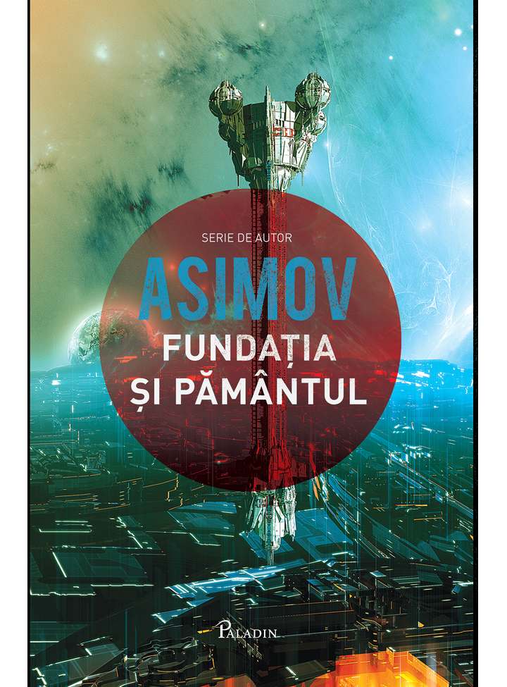 Fundatia si Pamantul | Isaac Asimov