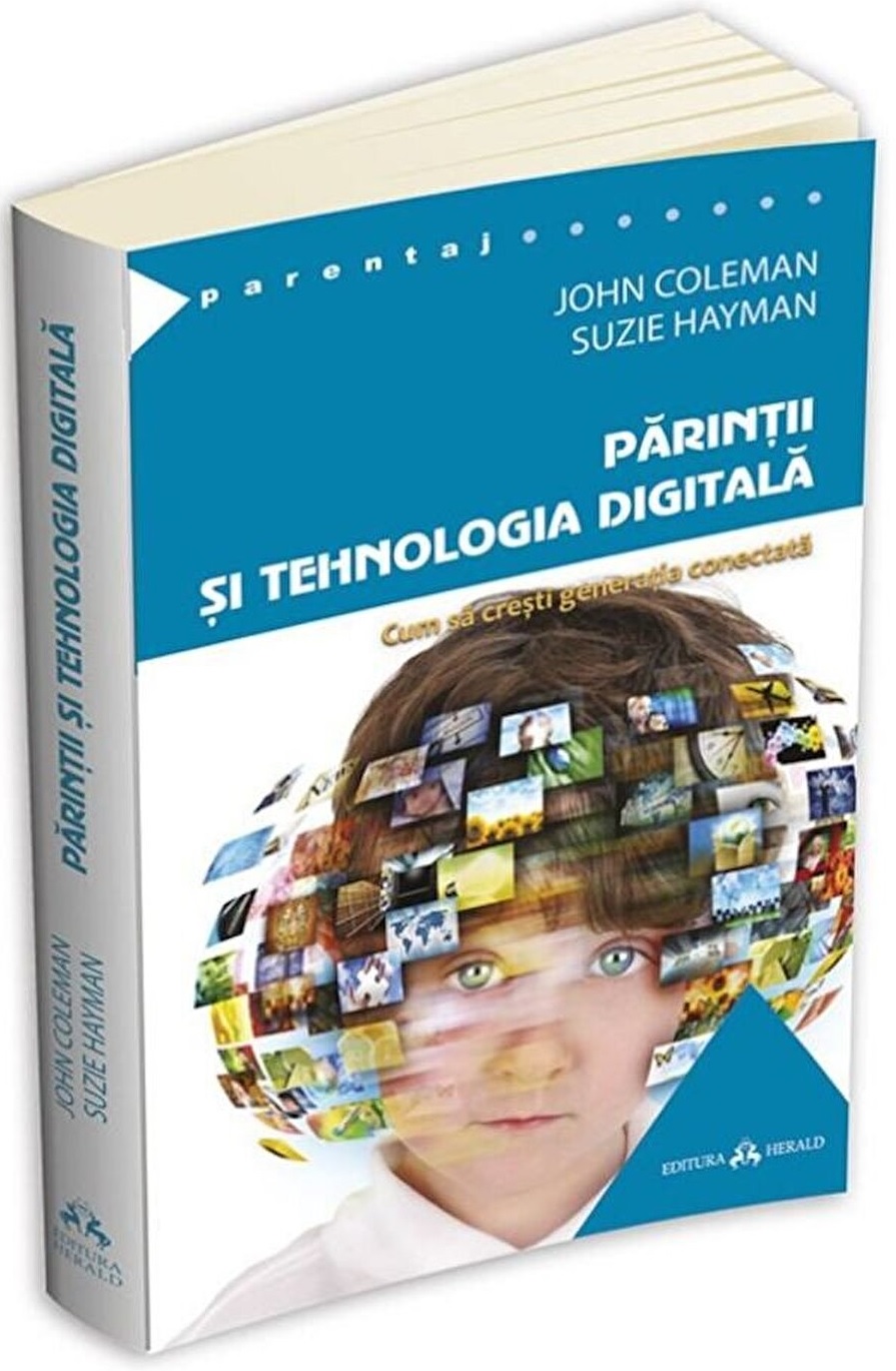 Parintii si tehnologia digitala | John Coleman, Suzie Hayman De La Carturesti Carti Dezvoltare Personala 2023-09-27