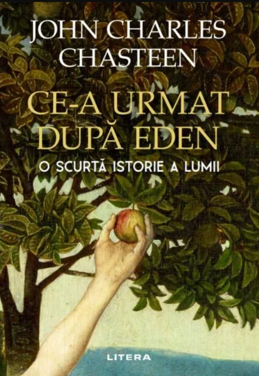 Ce-a urmat dupa Eden | John Charles Chasteen - 1 | YEO