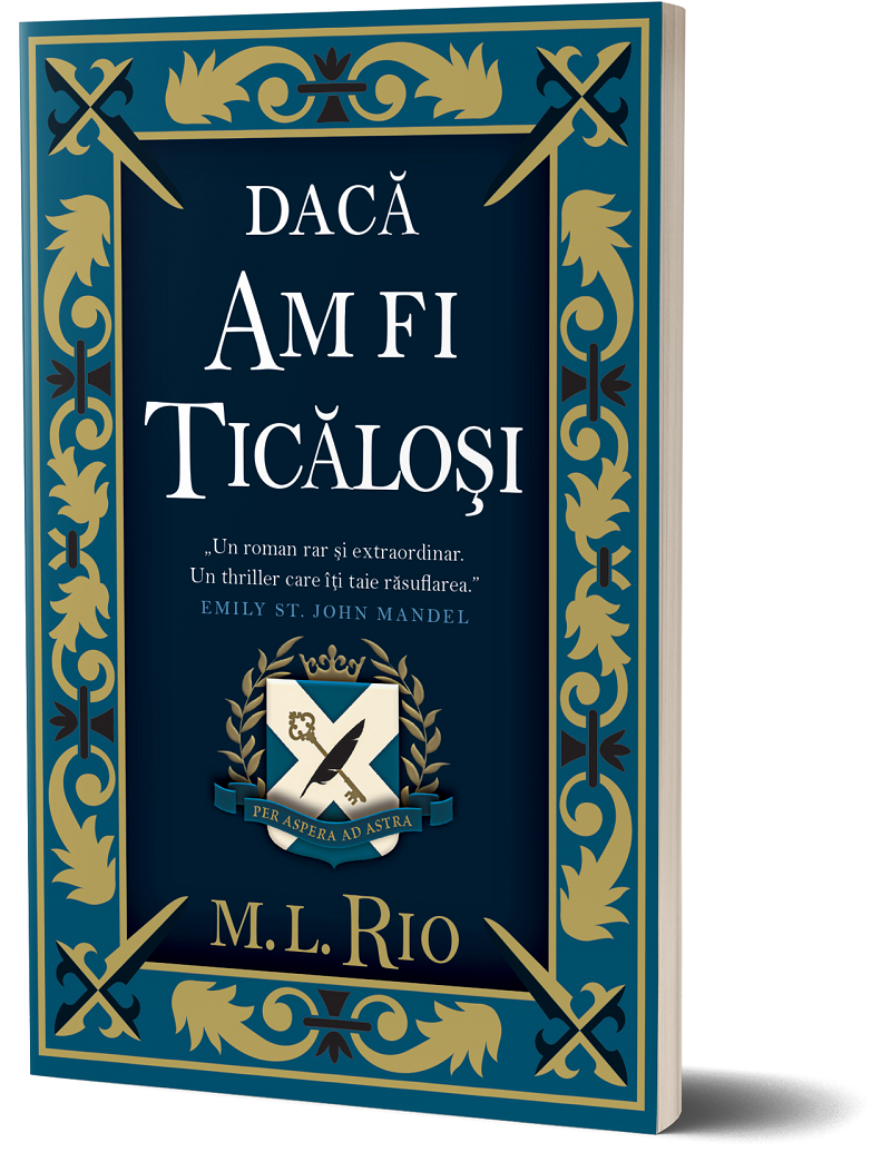 Daca am fi ticalosi | M. L. Rio