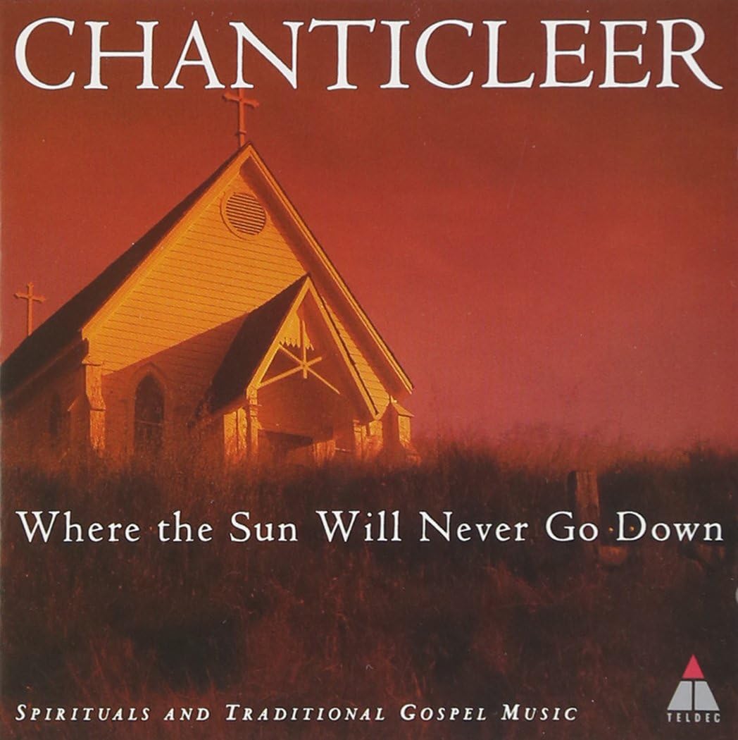 Where The Sun Will Never Go Down | Chanticleer - 1 | YEO