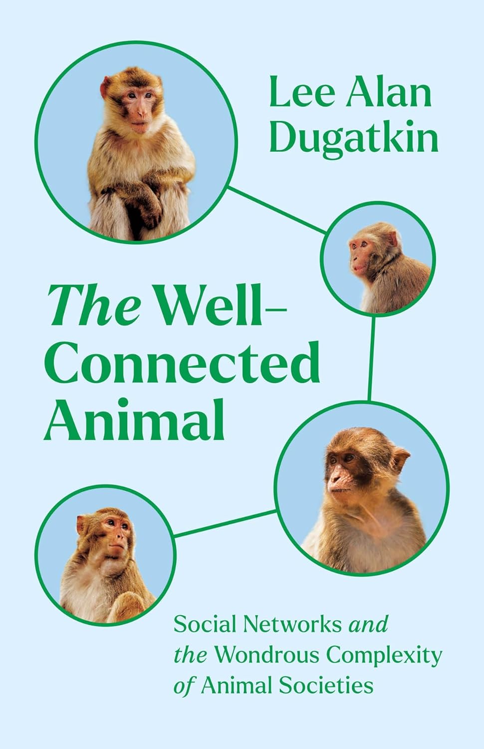 The Well-Connected Animal | Lee Alan Dugatkin