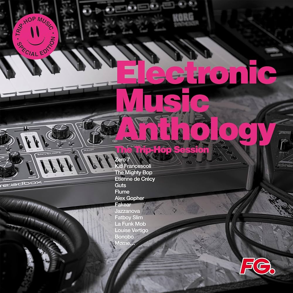 Electronic Music Anthology - The Trip Hop Session | Various Artists