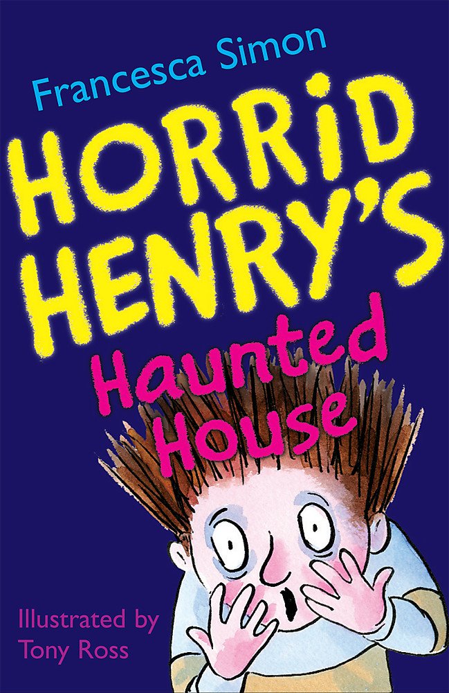 Horrid Henry's Haunted House | Francesca Simon