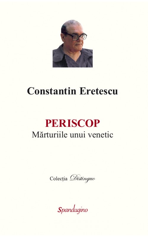 Periscop. Marturiile unui venetic