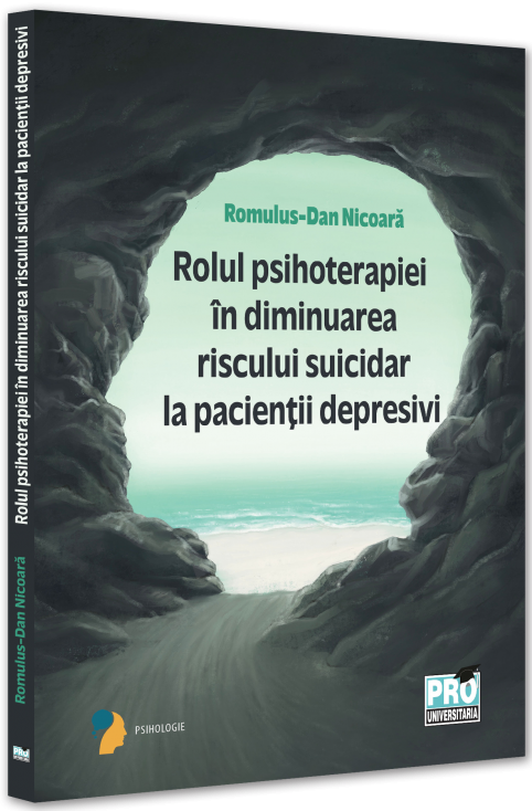 Rolul psihoterapiei in diminuarea riscului suicidar la pacientii depresivi | Romulus Dan Nicoara