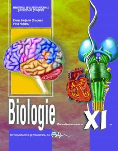 Biologie - Manual pentru clasa a XI-a | Elena Hutanu Crocnan , Irina Hutanu