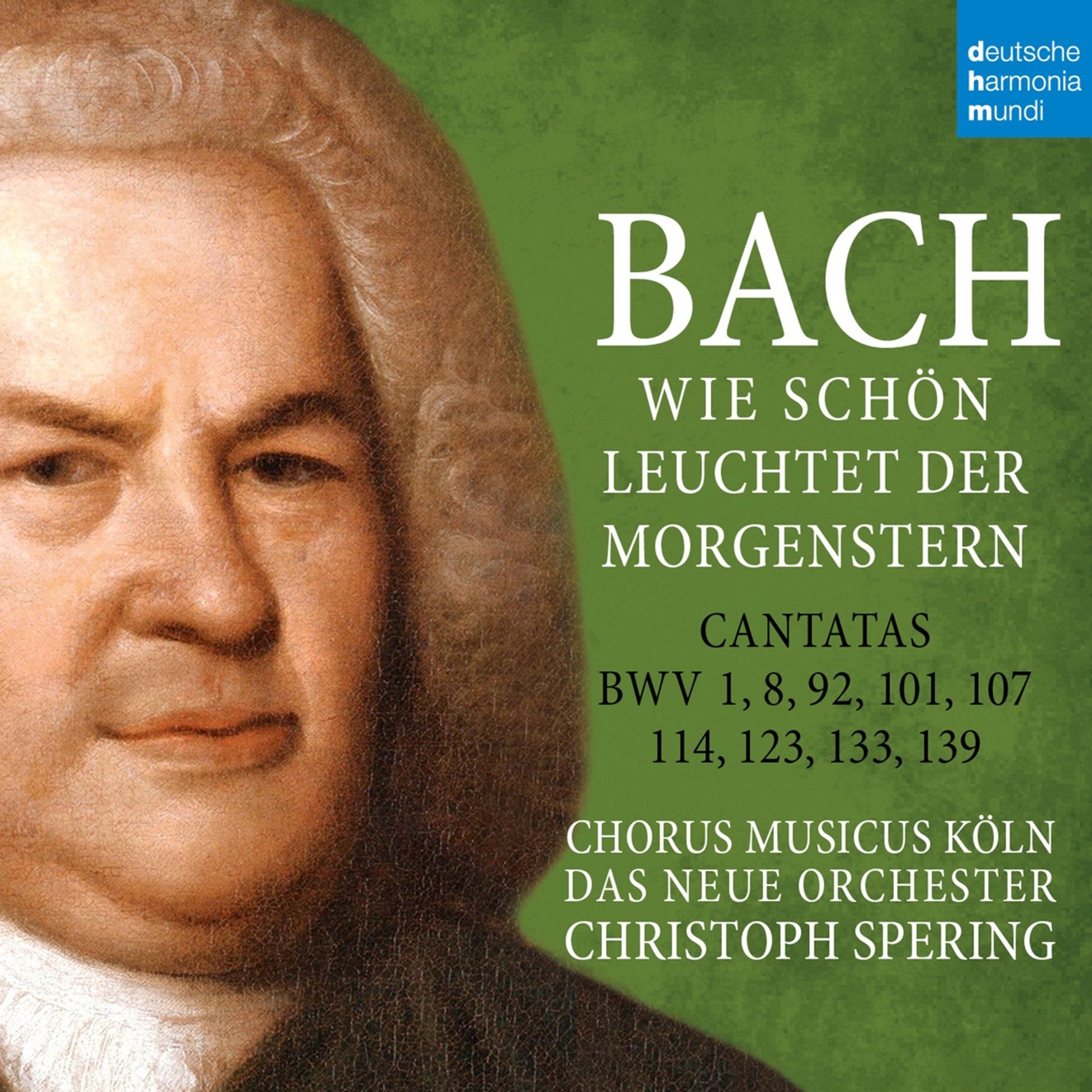 Bach: Wie Schon Leuchtet der Morgenstern | Chorus Musicus Koln, Das Neue Orchester, Christoph Spering - 1 | YEO