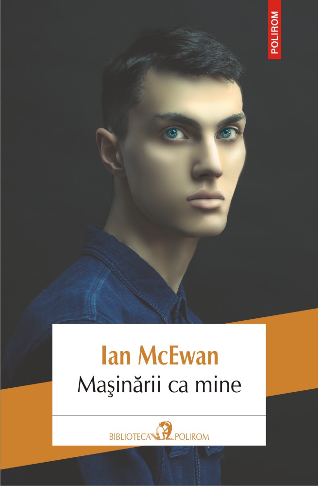 Masinarii ca mine | Ian McEwan - 7 | YEO