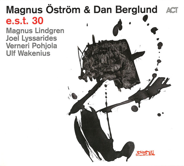 E.S.T. 30 | Magnus Ostrom, Dan Berglund