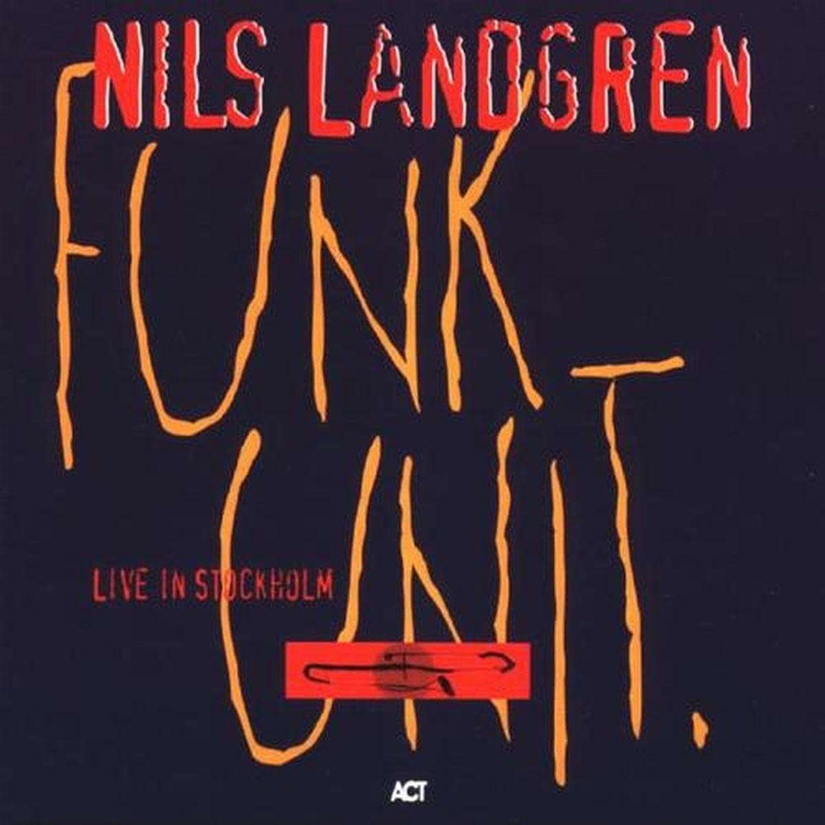 Live In Stockholm | Nils Landgren Funk Unit