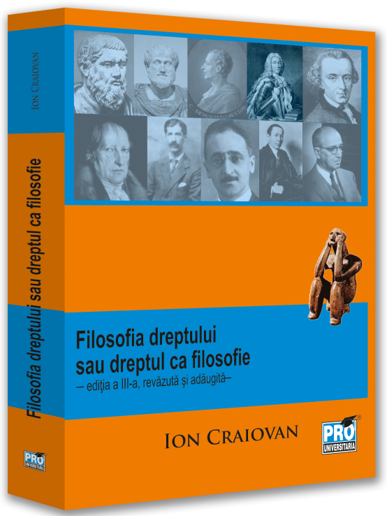 Filosofia dreptului sau Dreptul ca filosofie. Editia a III-a, revazuta si adaugita