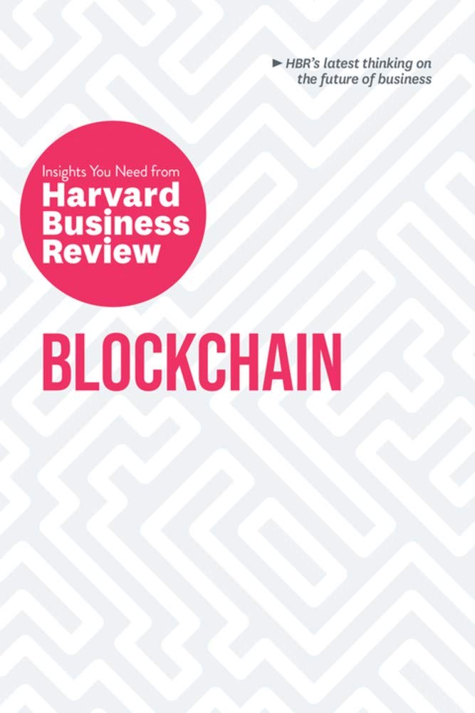 Blockchain | Harvard Business Review, Don Tapscott, Marco Iansiti, Karim R. Lakhani