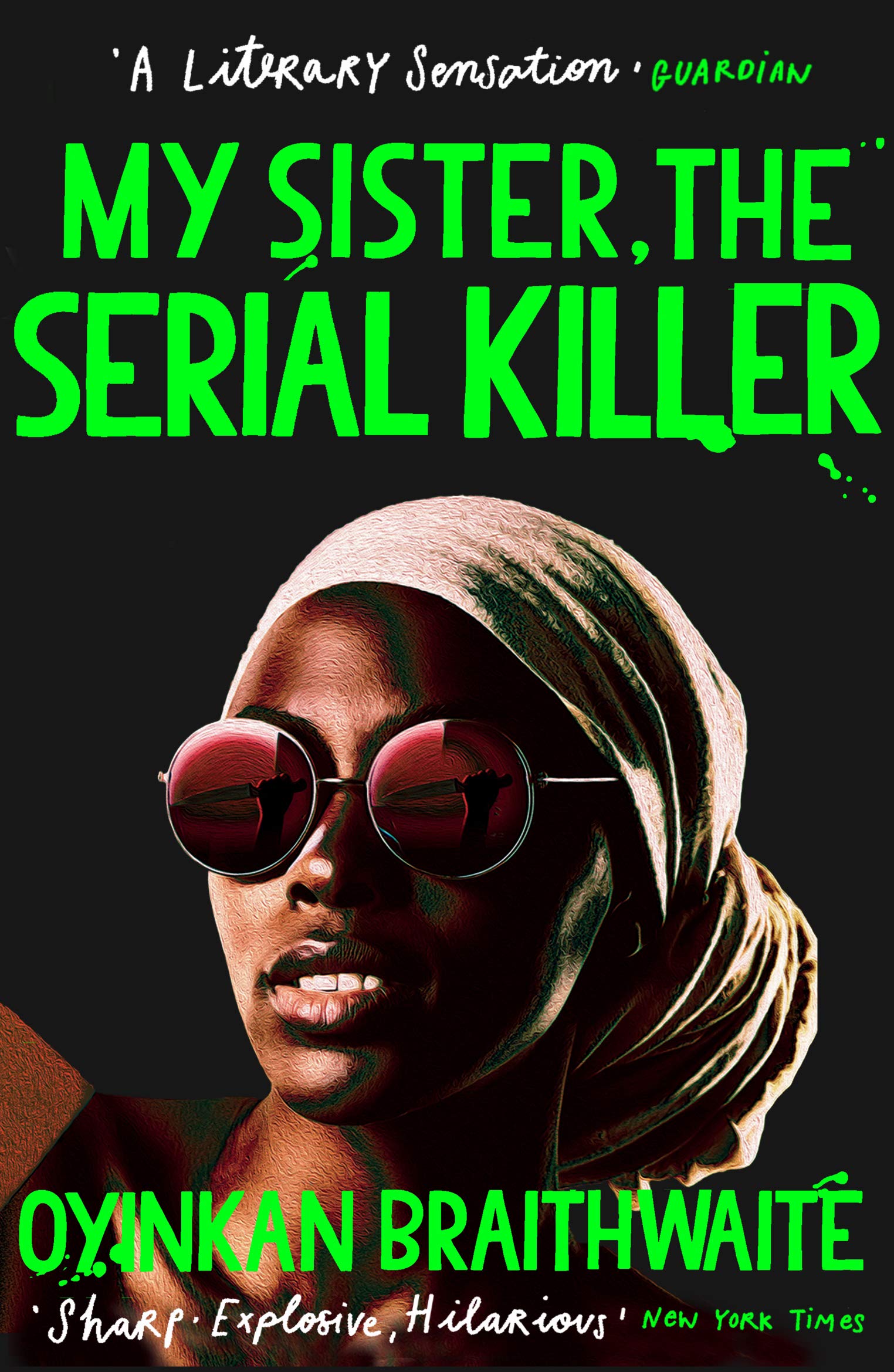 My Sister, the Serial Killer | Oyinkan Braithwaite