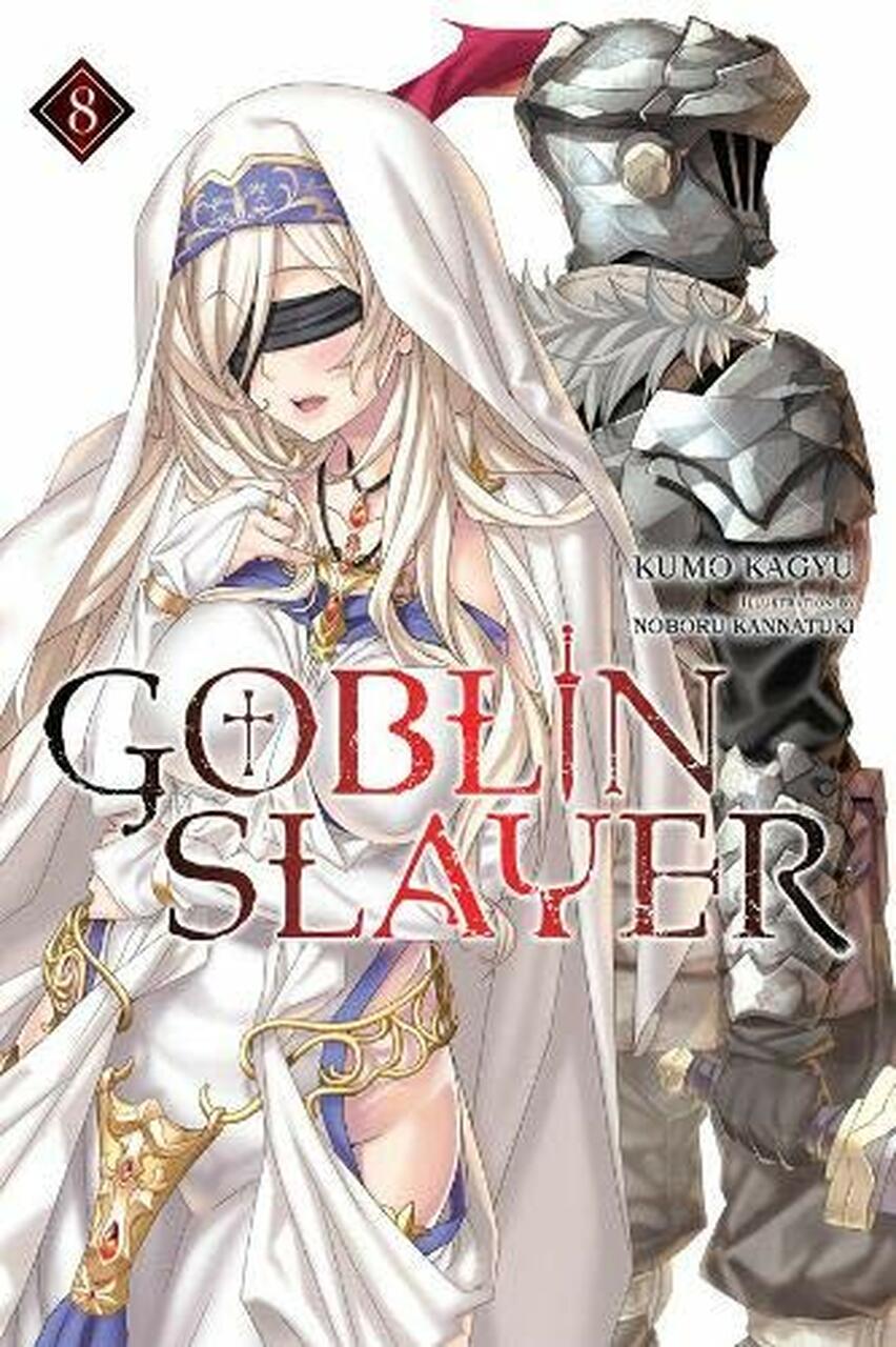 Goblin Slayer - Volume 8 (Light Novel) | Kumo Kagyu