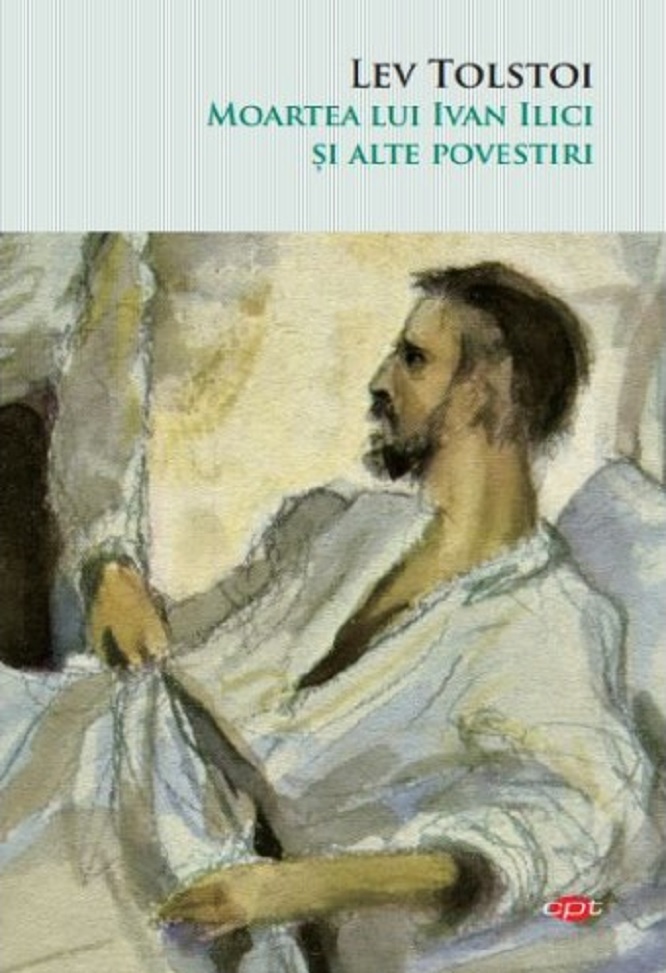 Moartea lui Ivan Ilici si alte povestiri | Lev Tolstoi carturesti.ro Carte