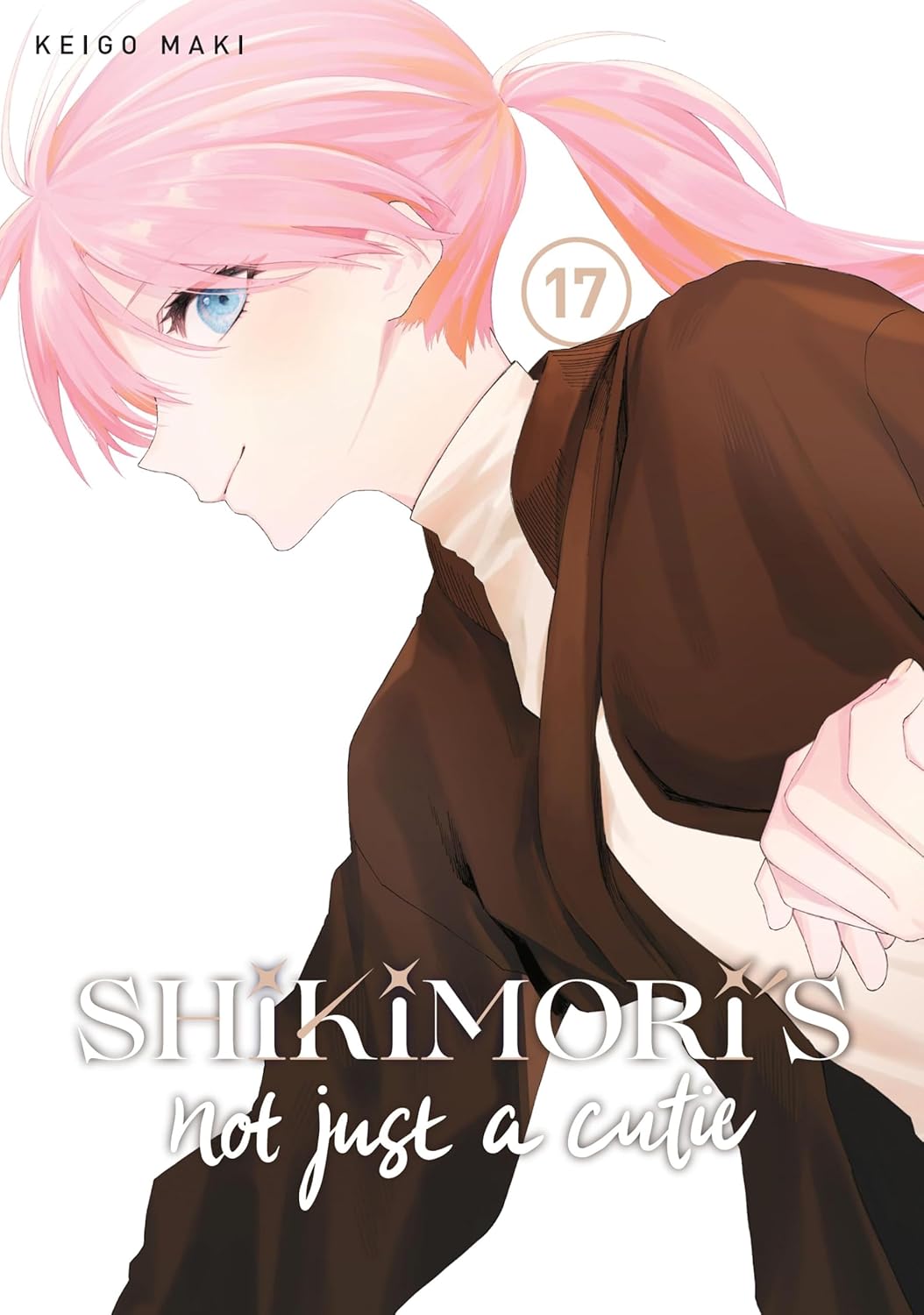 Shikimori\'s Not Just a Cutie - Volume 17 | Keigo Maki