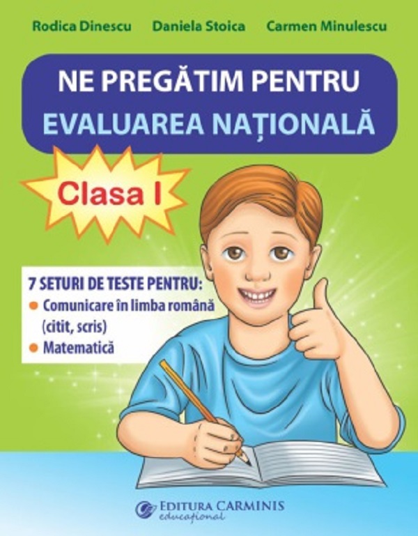 Ne pregatim pentru Evaluarea Nationala - Clasa I | Rodica Dinescu, Daniela Stoica, Carmen Minulescu